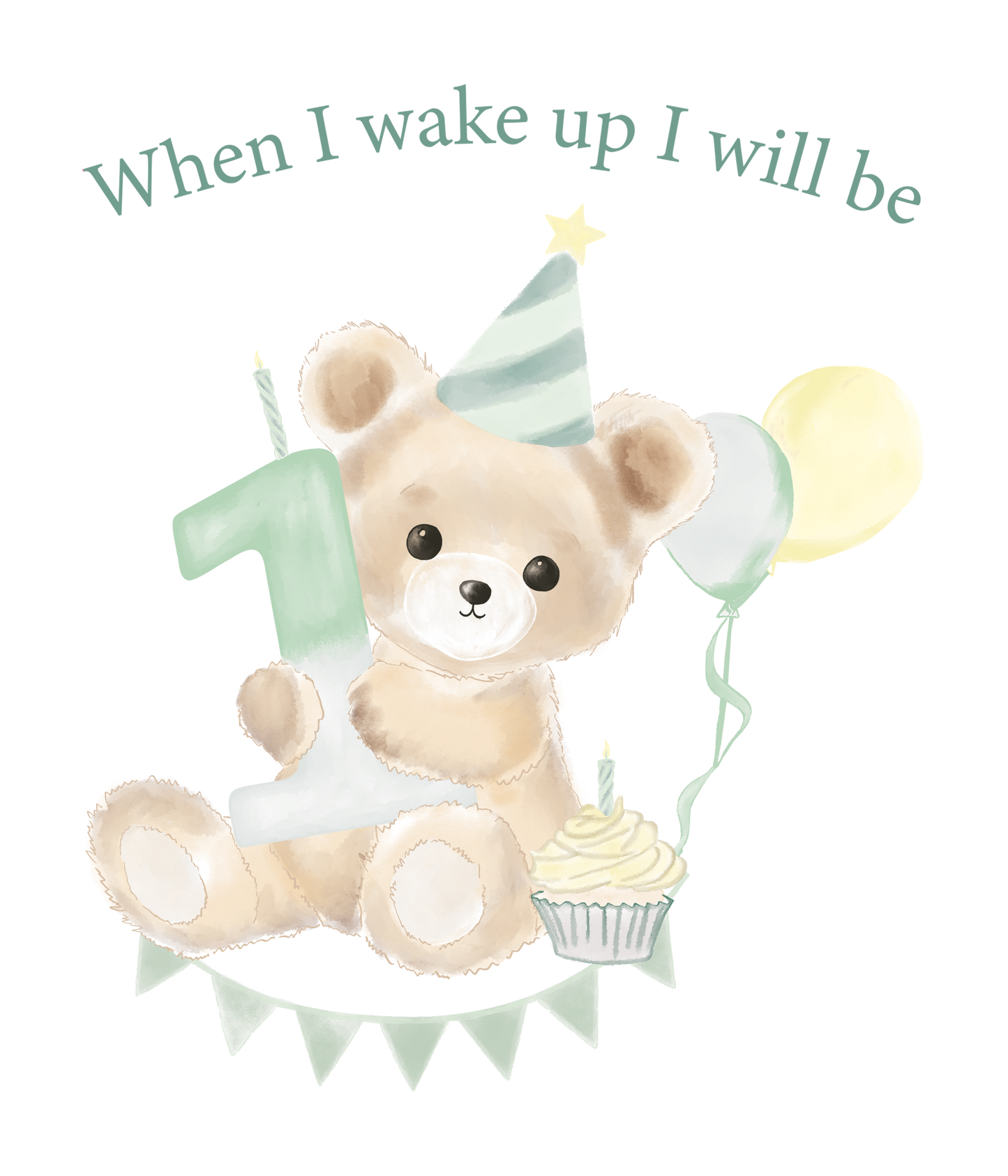 When I Wake Up Teddy Bear Birthday DTF Prints