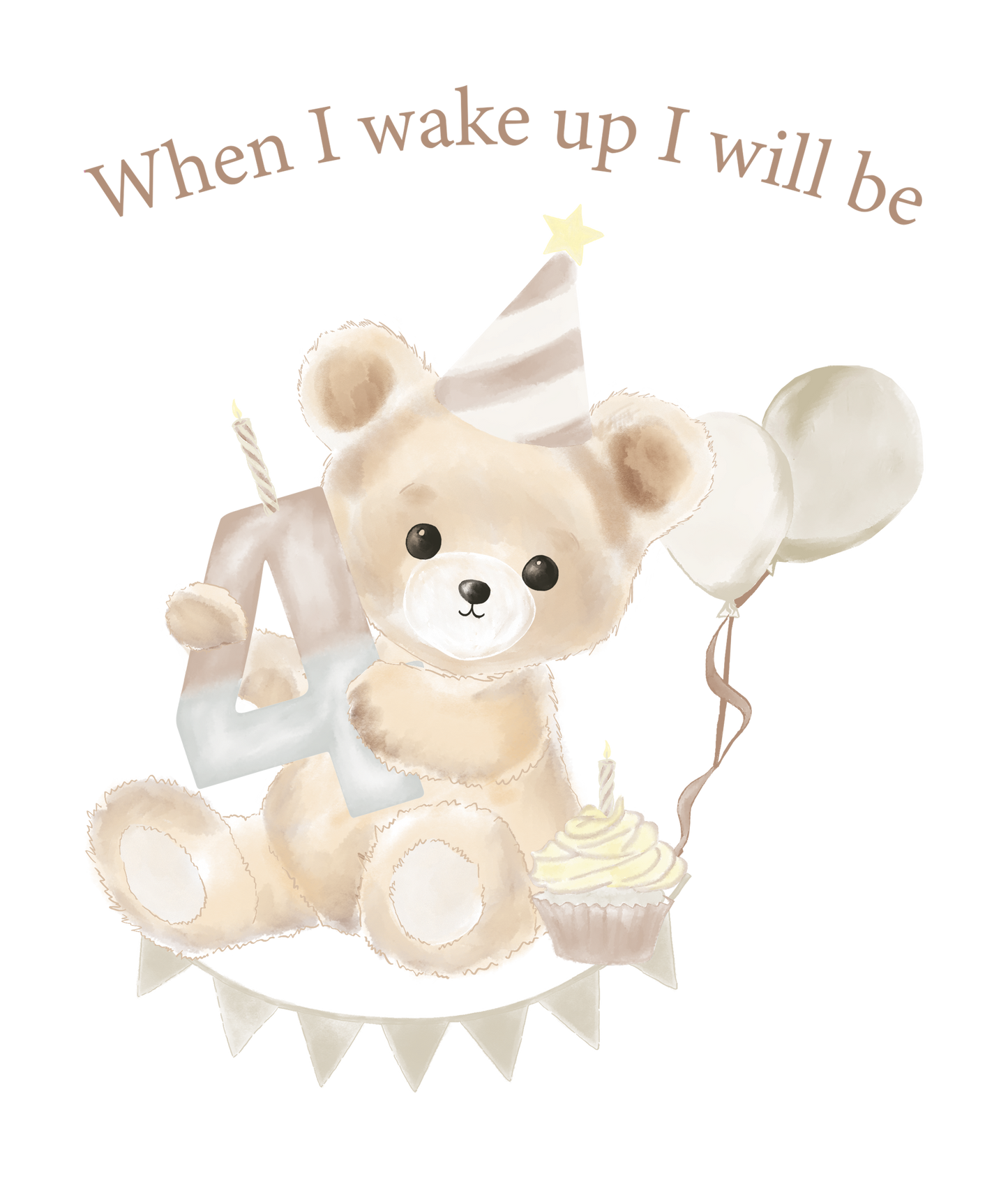 When I Wake Up Teddy Bear Birthday DTF Prints